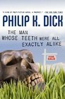 The Man Whose Teeth Were All Exactly Alike