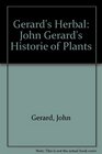 Gerard's Herbal John Gerard's Historie of Plants