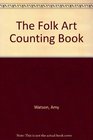 The Folk Art Counting Book