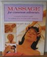 Massage for Common Ailments A Complete Beginner's Guide to Soothing Away Everyday Aches and Pains