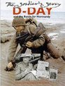 The Soldier's Story DDay and the Battle for Normandy