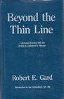 Beyond the Thin Line  A Personal Journey into the World of Alzheimer's Disease