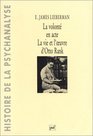 La volont en acte  La vie et l'uvre d'Otto Rank