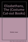 The Elizabethans Costume CutOut Book