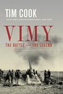 Vimy The Battle and the Legend