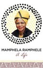 Mamphela Ramphele a Life