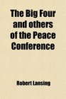 The Big Four and others of the Peace Conference