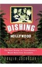 Dishing Hollywood The Real Scoop on Tinseltown's Most Notorious Scandals