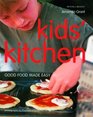 Kids' Kitchen Good Food Made Easy