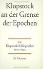 Klopstock an Der Grenze Der Epochen Mit KlopstockBibliographie 19721992 Von Helmut Riege