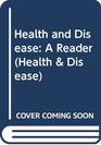 Health and Disease A Reader