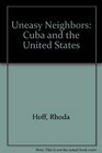 Uneasy Neighbors Cuba and the United States