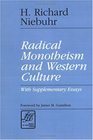 Radical Monotheism and Western Culture With Supplementary Essays