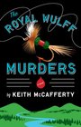 The Royal Wulff Murders (Sean Stranahan, Bk 1)