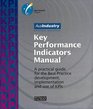 Key Performance Indicators Manual A Practical Guide for the Best Practice Development Implementation and Use of Kpis