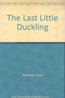 The Last Little Duckling