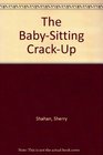 The Baby-Sitting Crack-Up