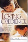 Loving Obedience: Child Training Techniques That Work