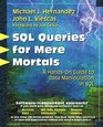 SQL Queries for Mere Mortals A HandsOn Guide to Data Manipulation in SQL