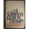 Complete Guide to Therapy from Psychoanalysis to Behavior Modification