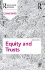 Equity and Trusts Lawcards 20122013