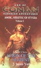 Scion of the Serpent : Anok, Heretic of Stygia Volume I (Age of the Conan Hyborian Adventures)