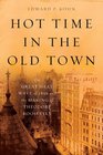 Hot Time in the Old Town The Great Heat Wave of 1896 and the Making of Theodore Roosevelt