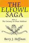 The Elfowl Saga Part IThe Emissary to Draca Maldinor