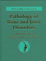 Pathology of Bone and Joint Disorders with Clinical and Radiographic Correlation