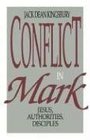 Conflict in Mark Jesus Authorities Disciples