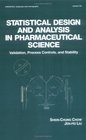 Statistical Design and Analysis in Pharmaceutical Science