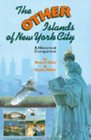 The Other Islands of New York City A Historical Companion