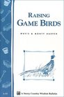 Raising Game Birds  Storey Country Wisdom Bulletin A93