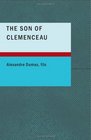 The Son of Clemenceau A Novel of Modern Love and Life