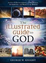 The Illustrated Guide to God An A to Z Encyclopedia of His Names Attributes and Role in the World