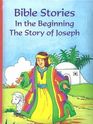 Bible Stories In the Beginning The Story of Joseph
