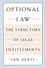 Optional Law  The Structure of Legal Entitlements