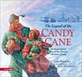 The Legend of the Candy Cane ABC The Inspirational Story of Our Favorite Christmas Candy