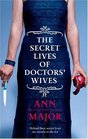 The Secret Lives Of Doctors' Wives