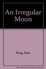 An Irregular Moon