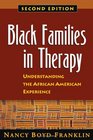 Black Families in Therapy Understanding the African American Experience