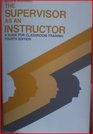 The Supervisor As an Instructor A Guide for Classroom Training