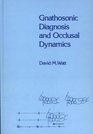 Gnathosonic Diagnosis and Occlusal Dynamics