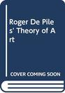 Roger De Piles' Theory of Art