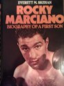 Rocky Marciano Biography of a first son