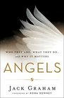 Angels Who They Are What They Do and Why It Matters