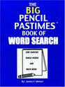The Big Pencil Pastimes Book Of Word Search Cube Searches Tangle Words And Much More