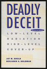 Deadly Deceit: Low-Level Radiation High-Level Cover-Up