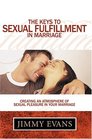 The Keys to Sexual Fulfillment in Marriage