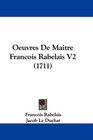 Oeuvres De Maitre Francois Rabelais V2
